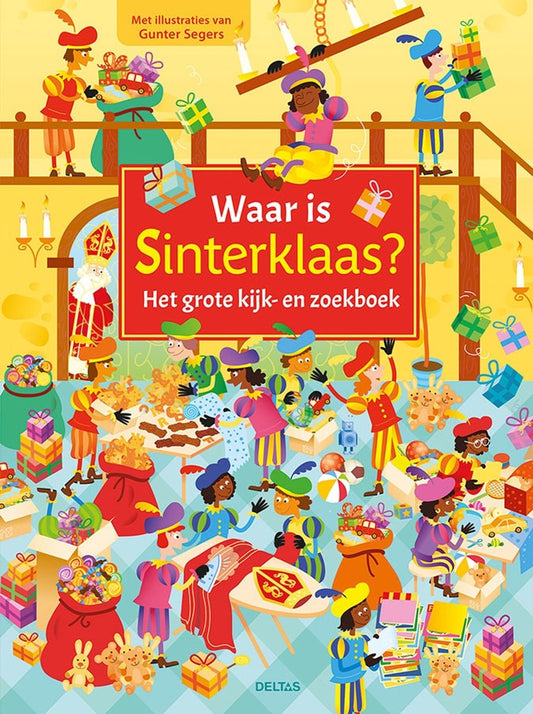 Waar is sinterklaas? Het grote kijk- en zoekboek
